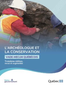 L'archéologie et la conservation. Vade-mecum québécois