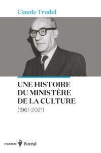 Une histoire du ministère de la Culturel
